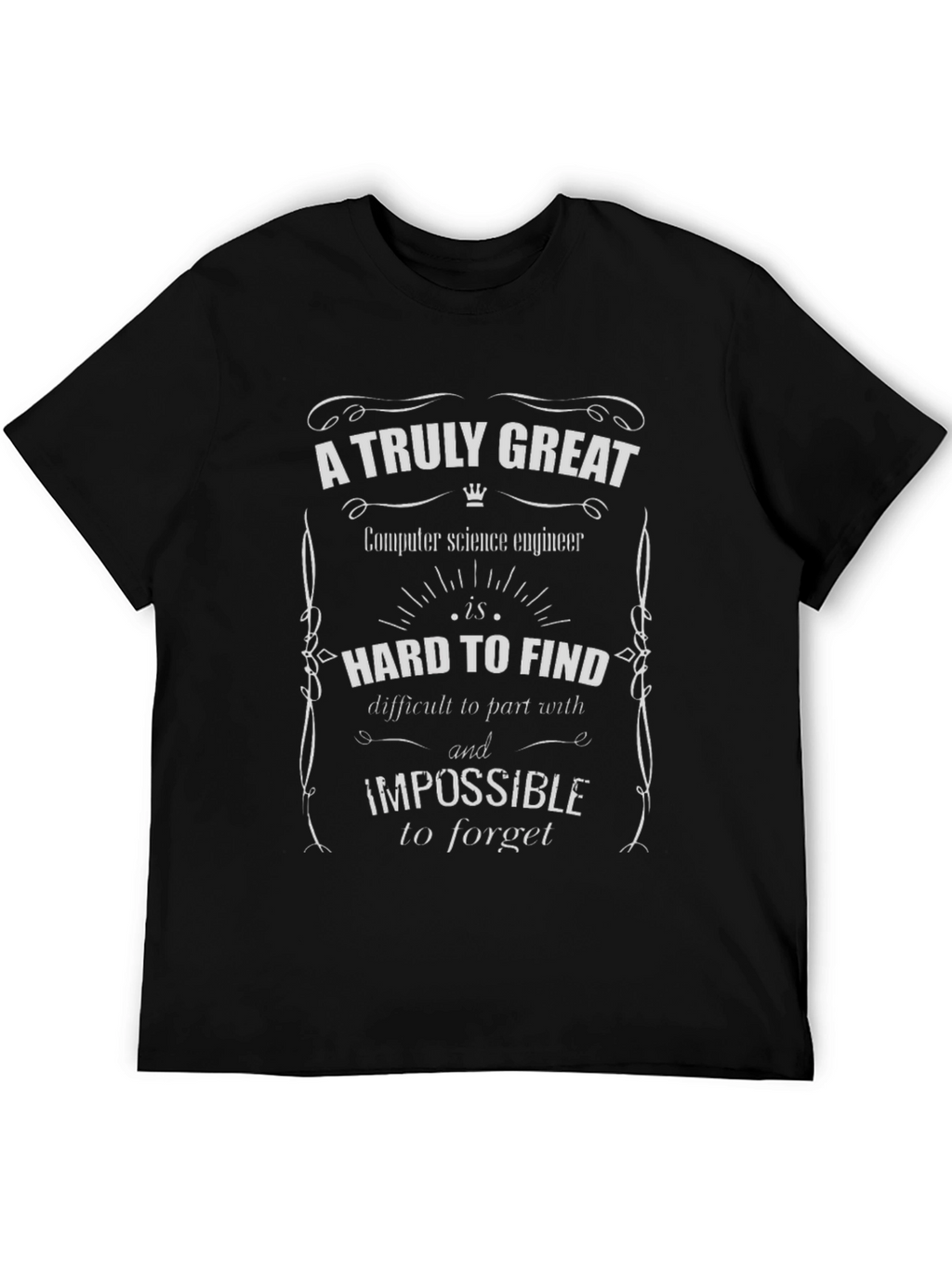 A Truly Great Computer Science Engineer T-Shirt