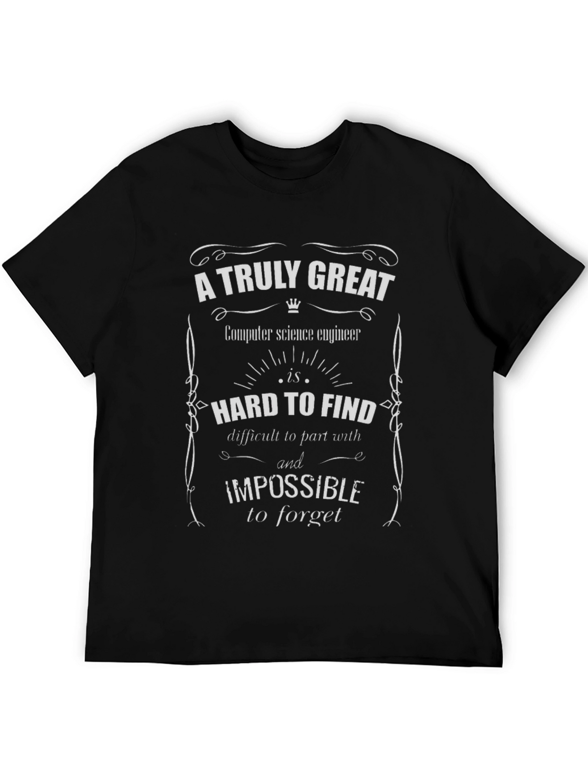 A Truly Great Computer Science Engineer T-Shirt