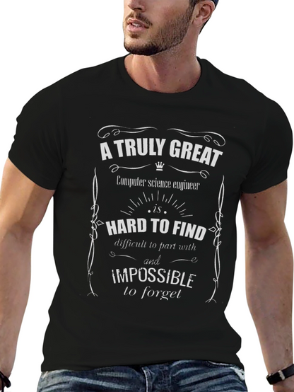 A Truly Great Computer Science Engineer T-Shirt