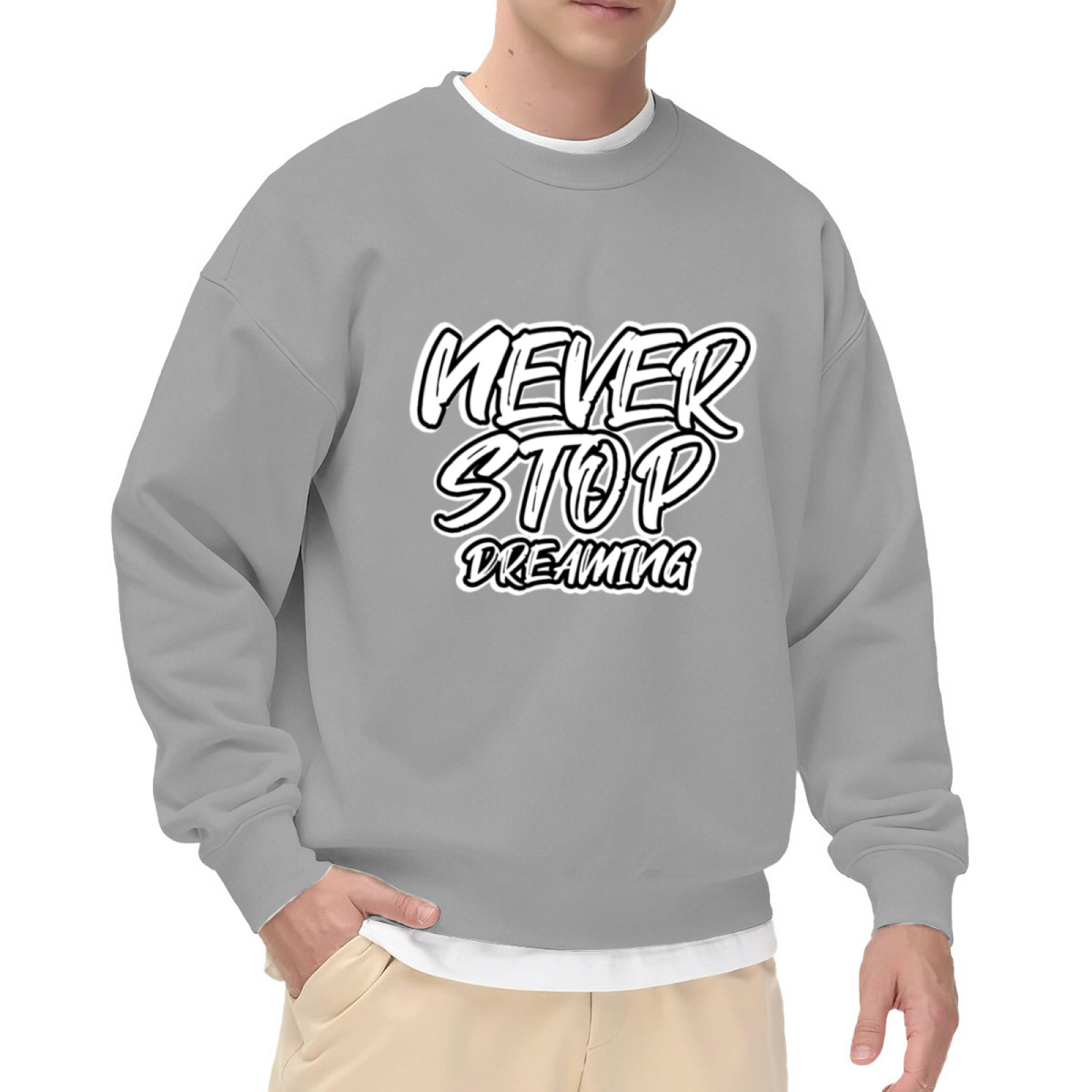 Never Stop Dreaming Crewneck Sweatshirt - Motivational Graffiti Quote Pullover, Inspirational Streetwear Top, Dream Big Gift for Men Women