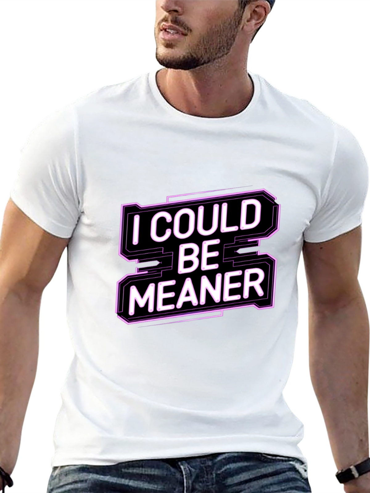 I Could Be Meaner Funny Graphic Tee