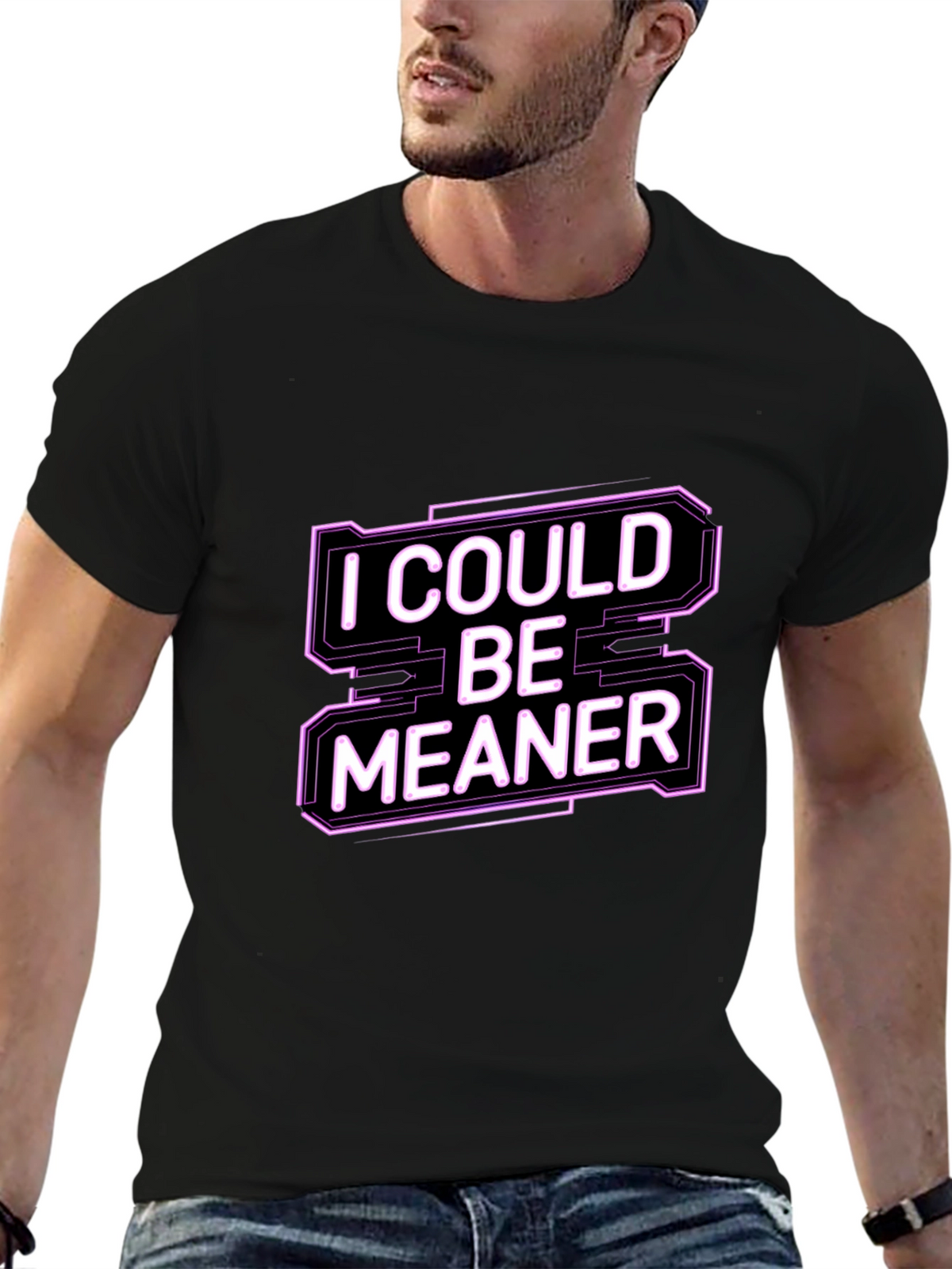 I Could Be Meaner Funny Graphic Tee