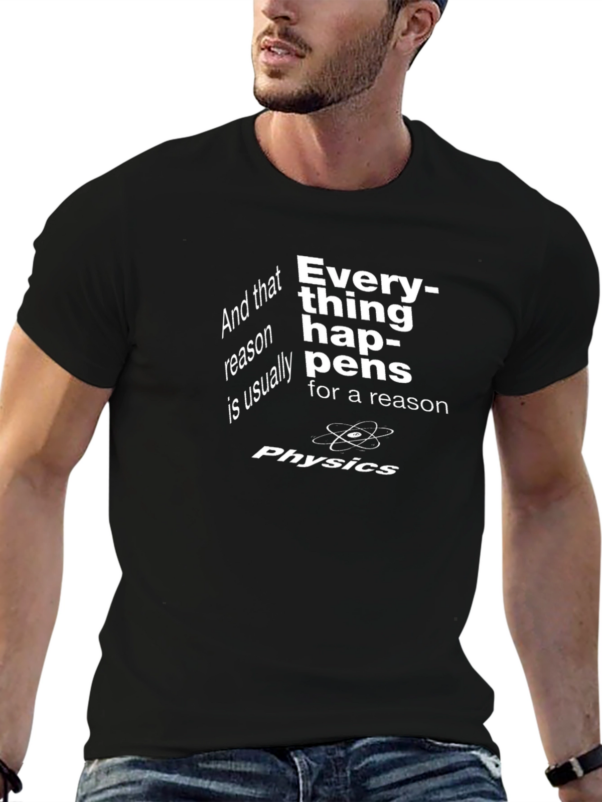 Physics T-Shirt - Everything Happens for a Reason