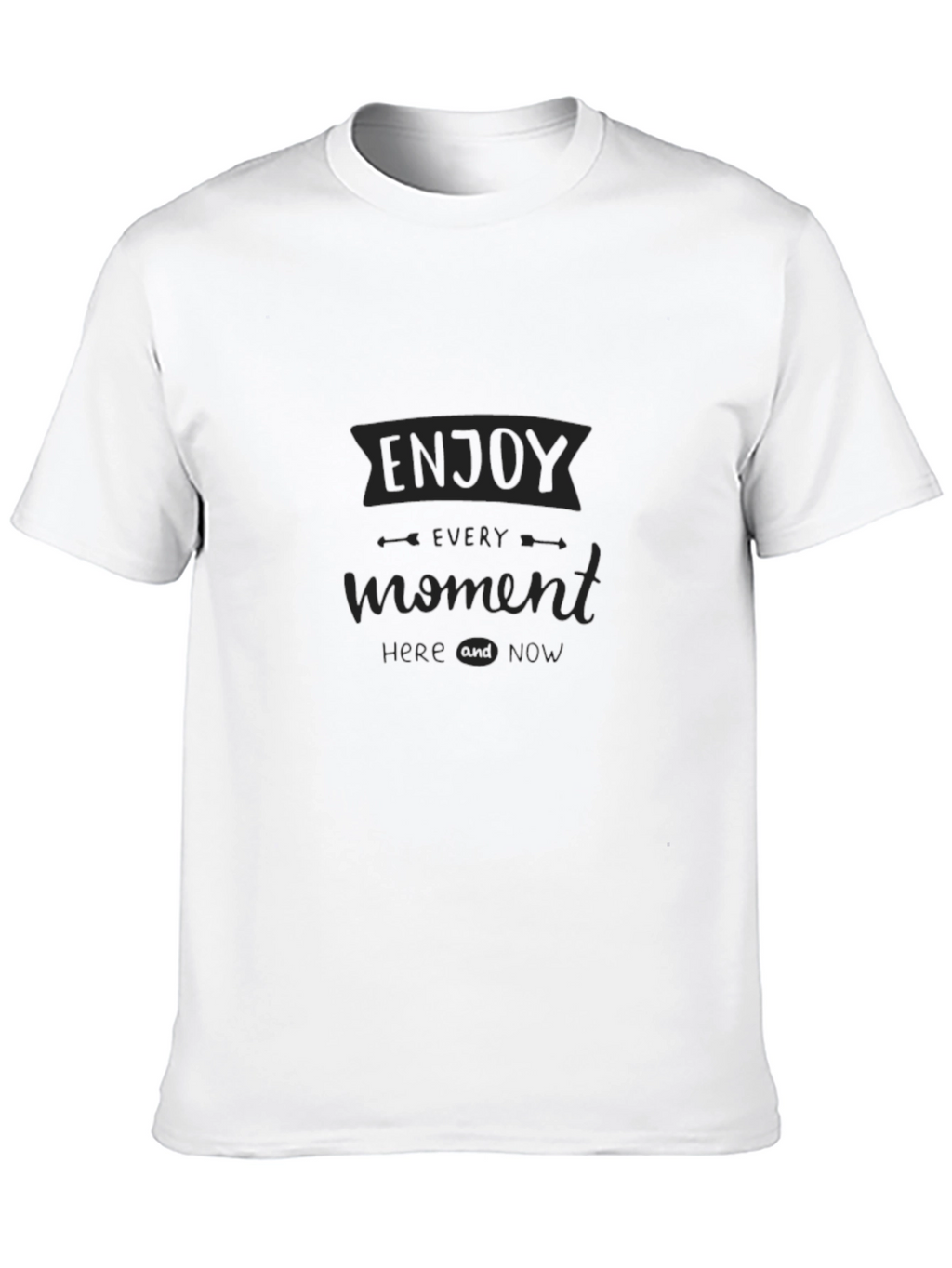 Enjoy Every Moment Black T-Shirt