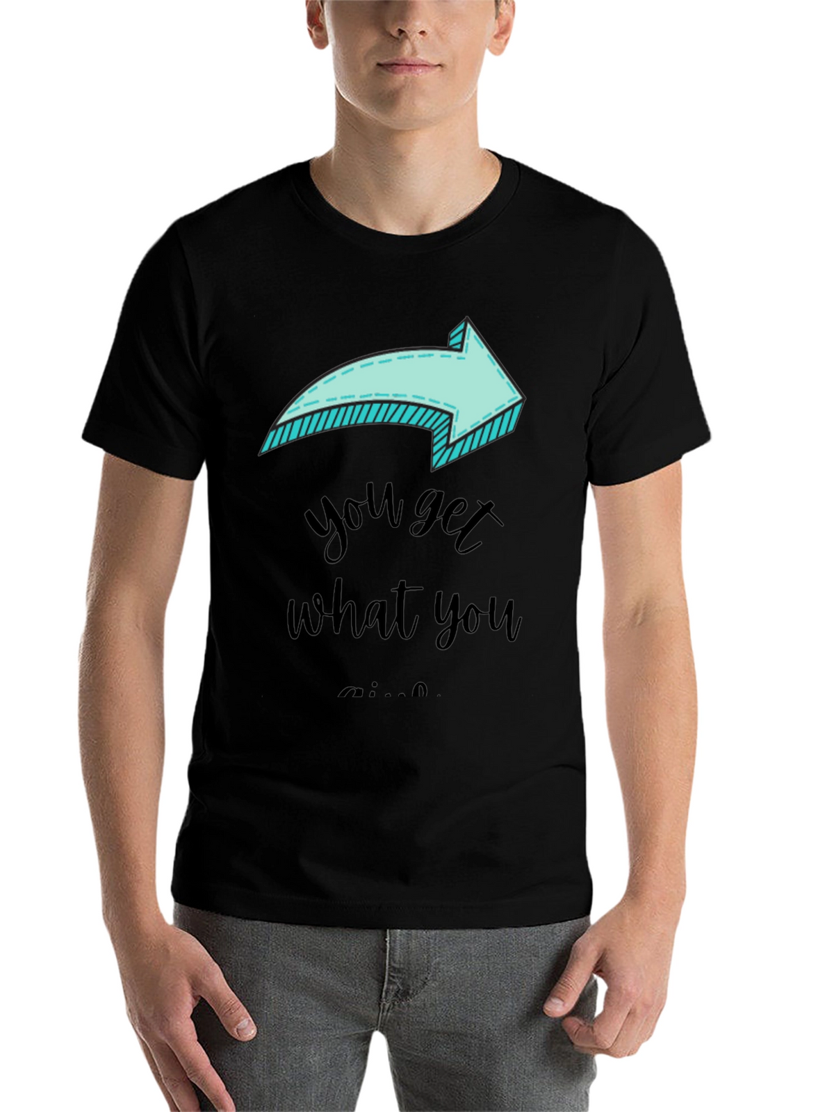 Funny Arrow T-Shirt - You Get What You Give