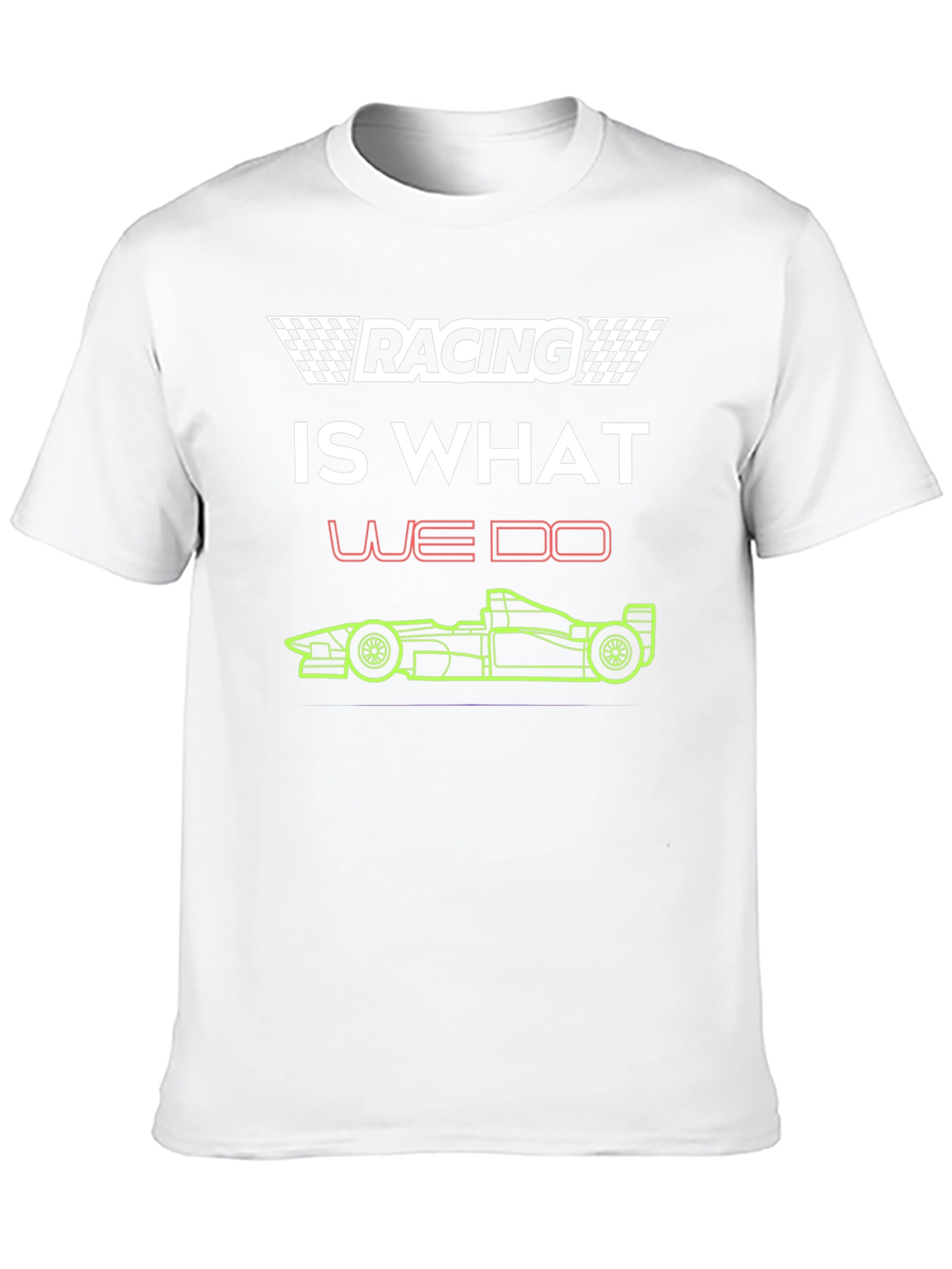 Racing Is What We Do T-Shirt