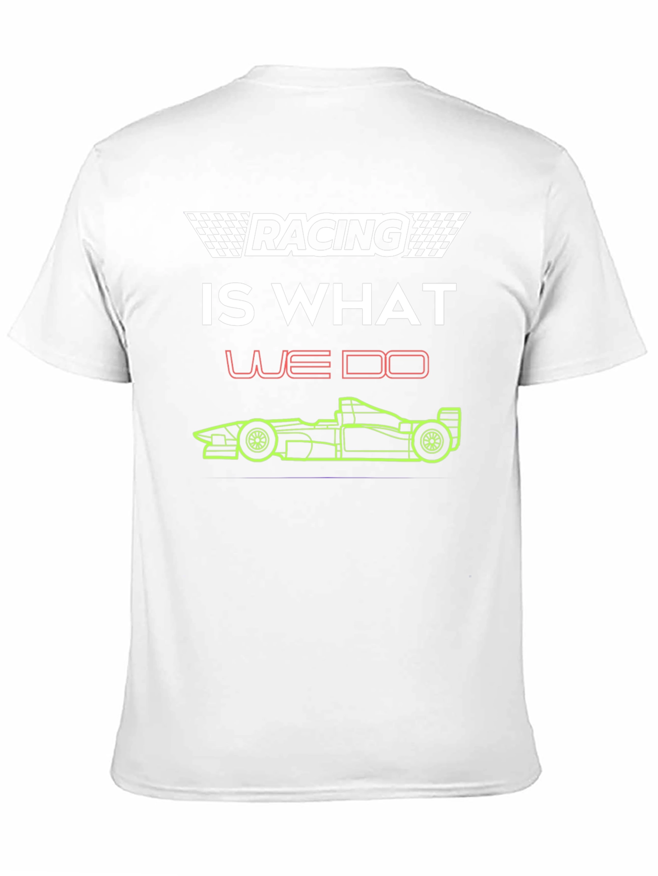 Racing Is What We Do T-Shirt