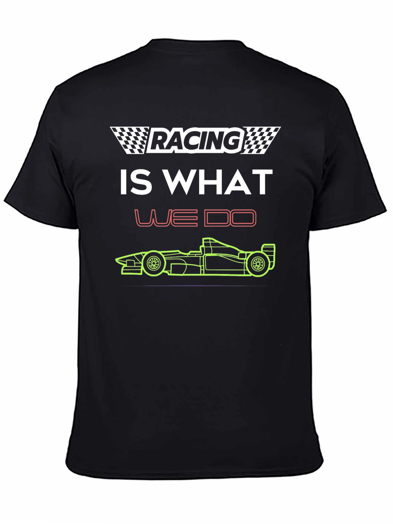 Racing Is What We Do T-Shirt