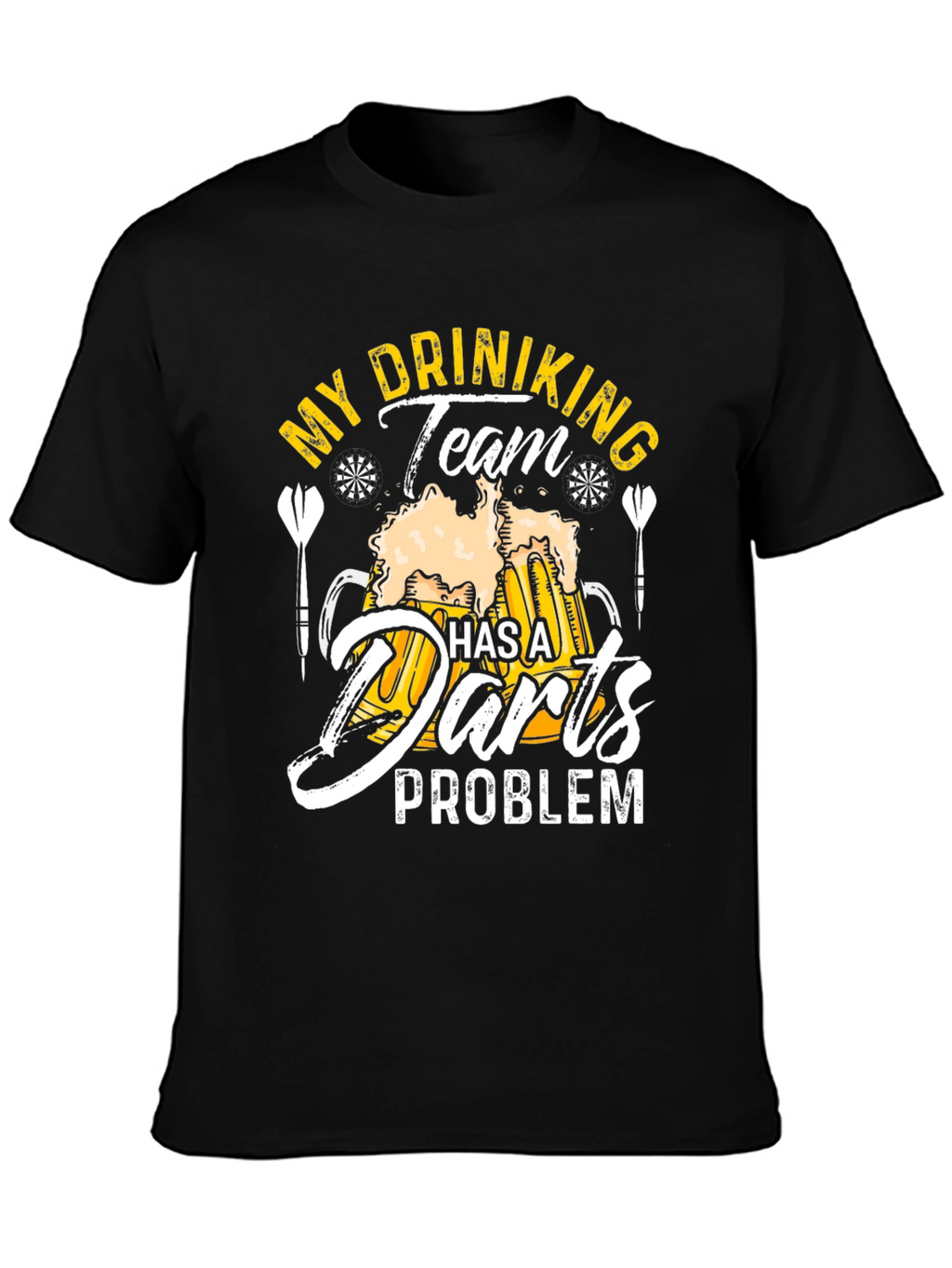 Drinking Team Darts Problem T-Shirt