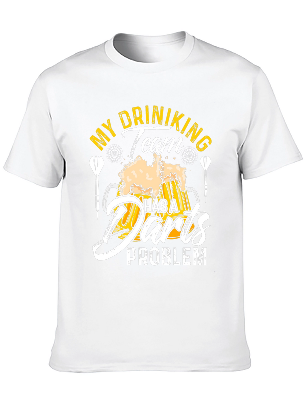 Drinking Team Darts Problem T-Shirt