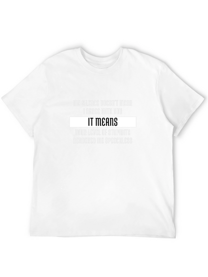 Funny Sarcastic T-Shirt: My Silence Means Stupidity