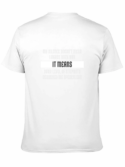 Funny Sarcastic T-Shirt: My Silence Means Stupidity