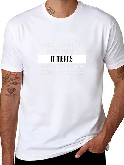 Funny Sarcastic T-Shirt: My Silence Means Stupidity