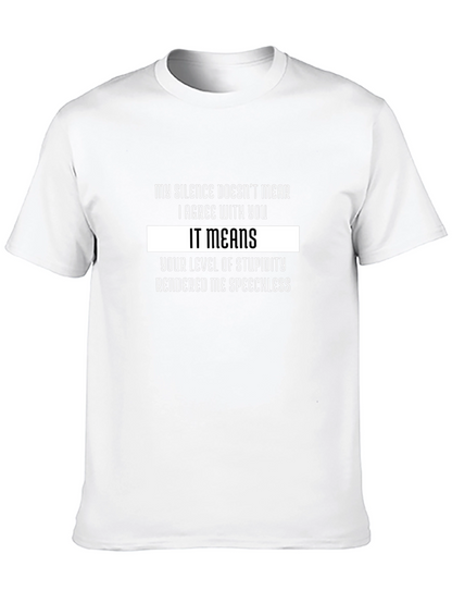 Funny Sarcastic T-Shirt: My Silence Means Stupidity