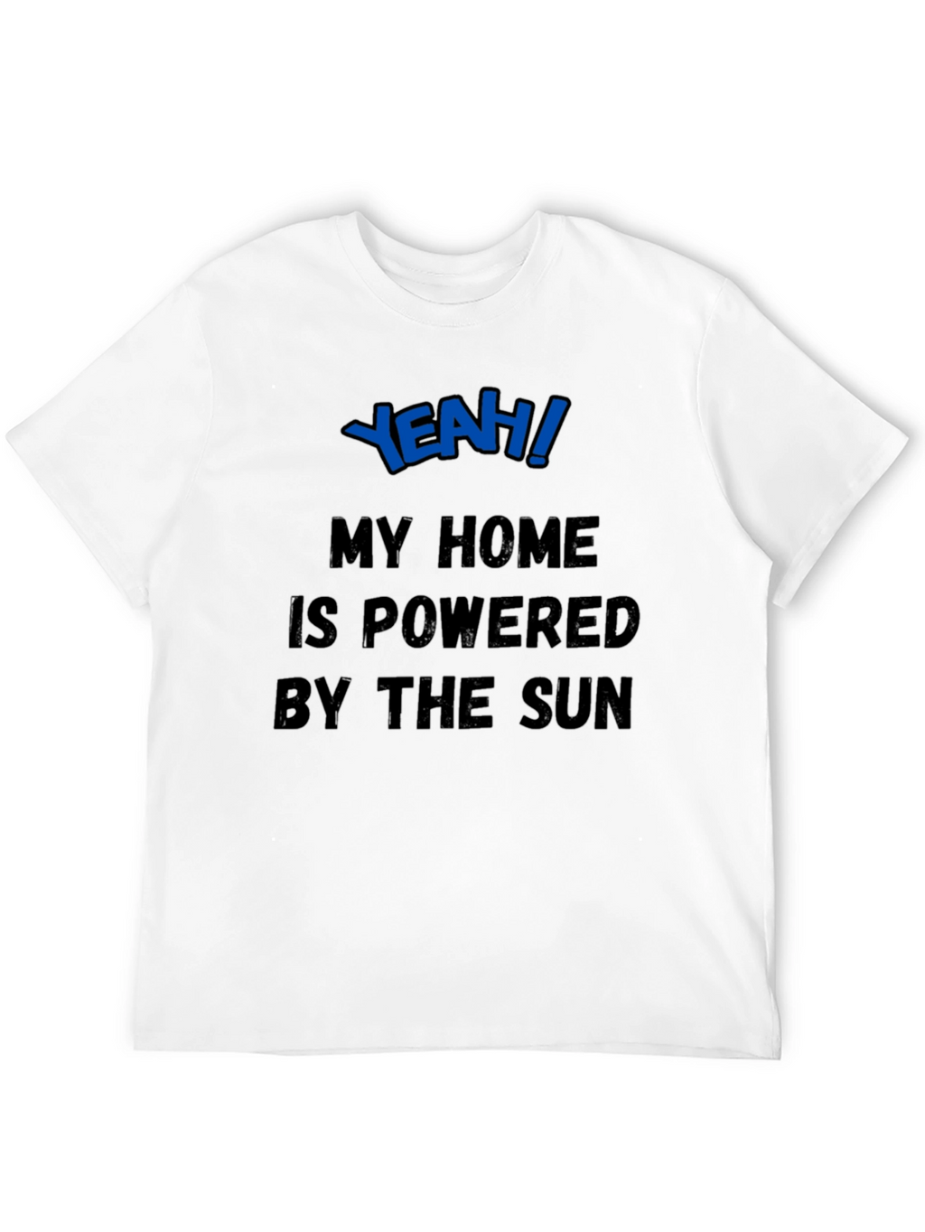 Yeah! Powered by the Sun T-Shirt