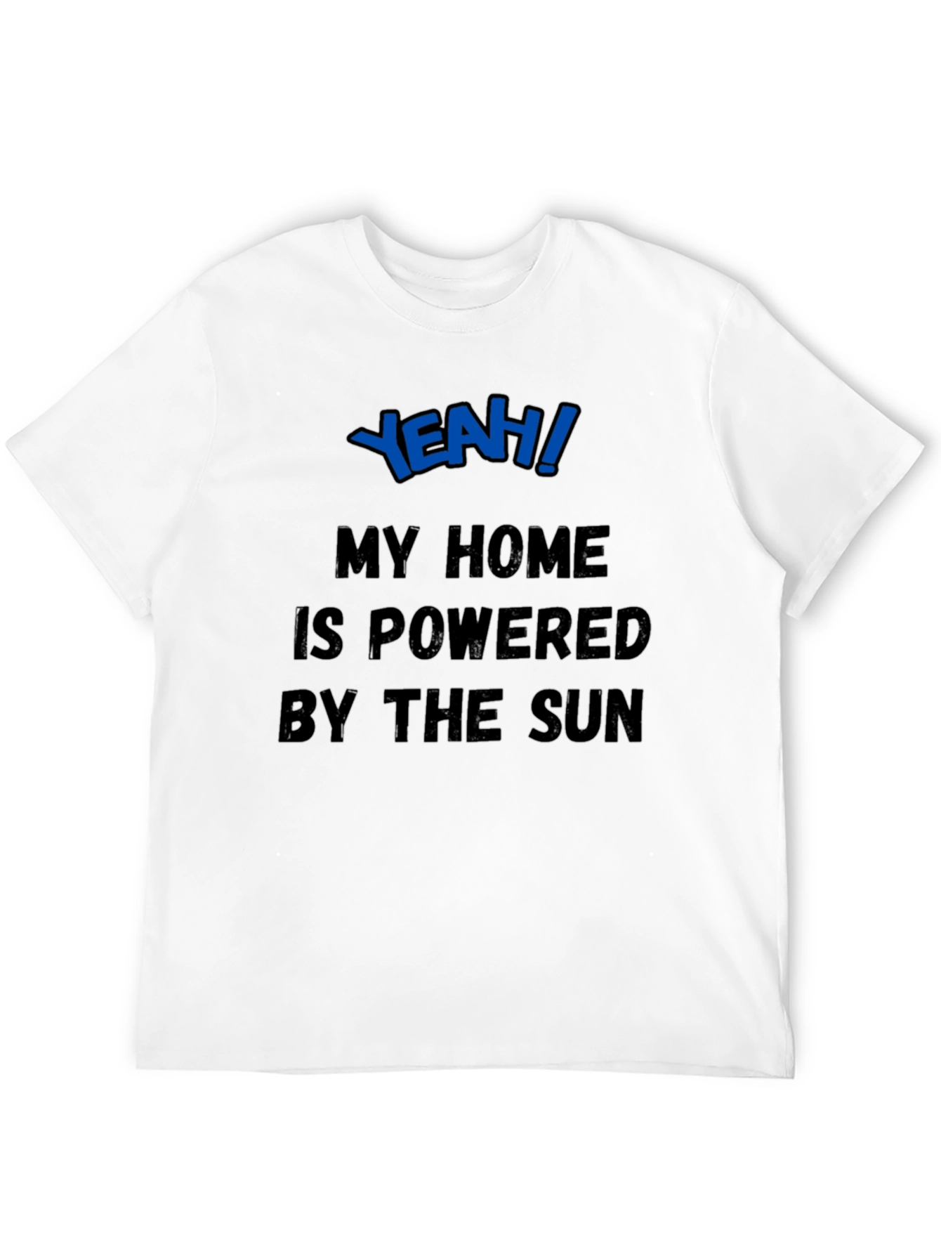 Yeah! Powered by the Sun T-Shirt