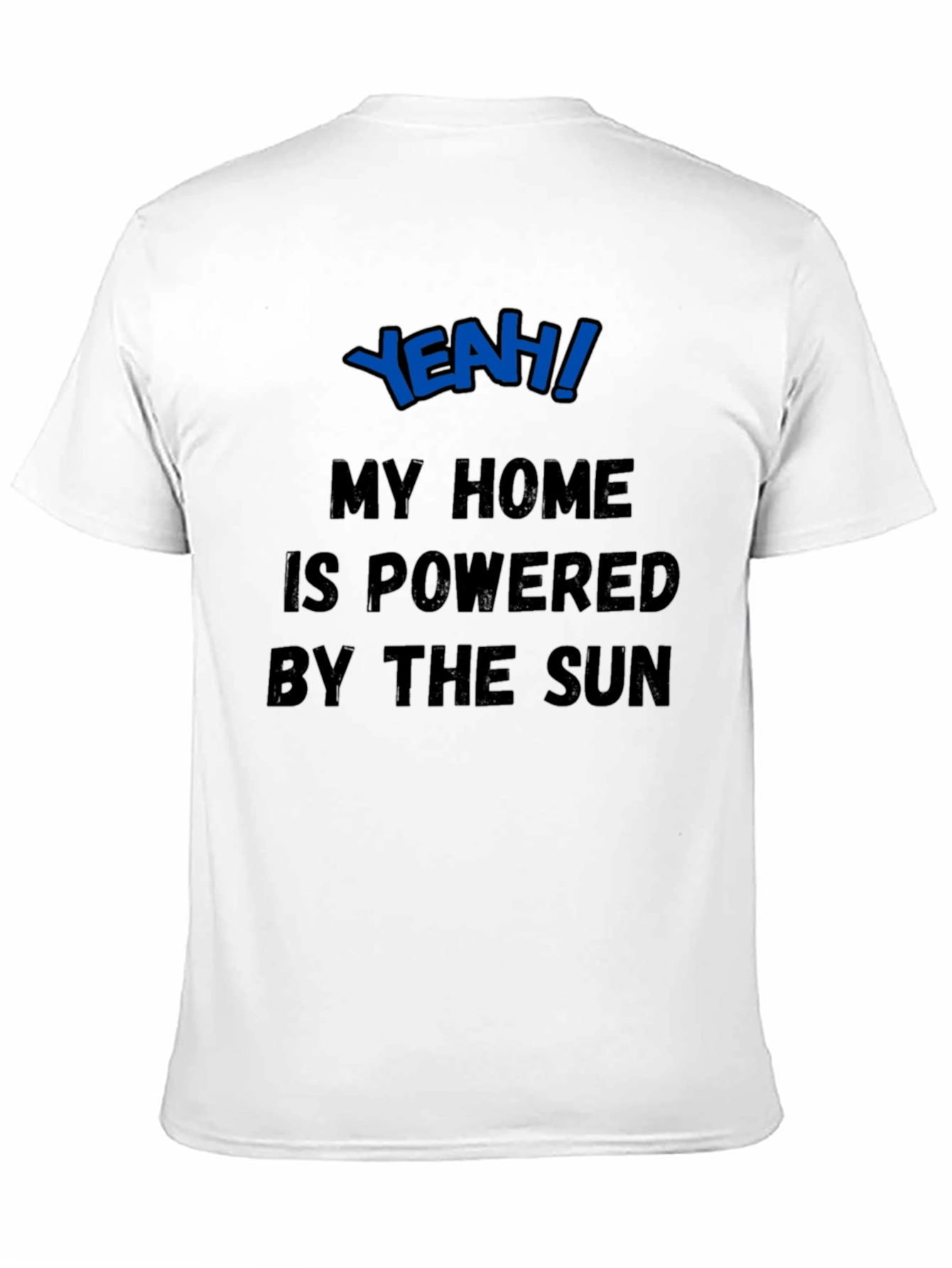 Yeah! Powered by the Sun T-Shirt