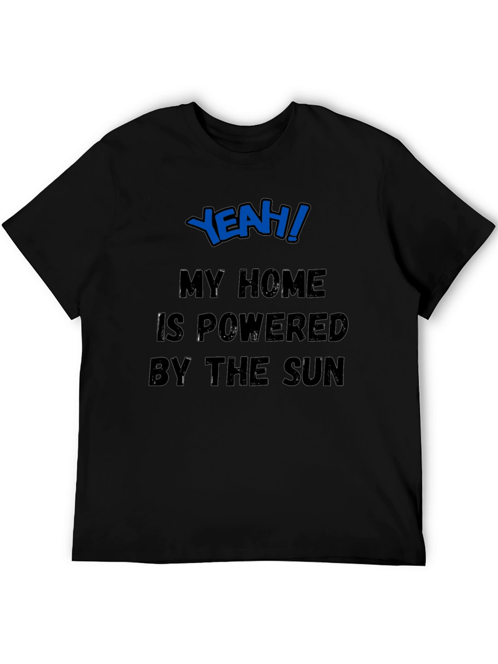 Yeah! Powered by the Sun T-Shirt