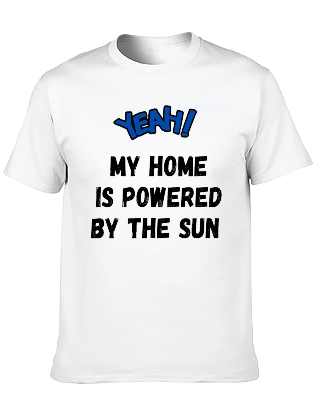 Yeah! Powered by the Sun T-Shirt