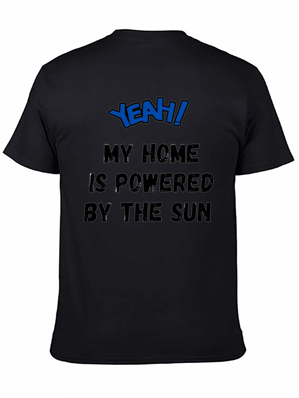 Yeah! Powered by the Sun T-Shirt