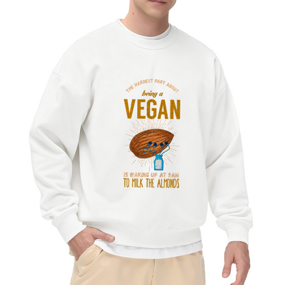 Hardest Part About Being Vegan Almond Milk Crewneck Sweatshirt | Funny Vegan Joke Pullover, Retro Hand-Drawn Graphic Top, Plant Based Gift