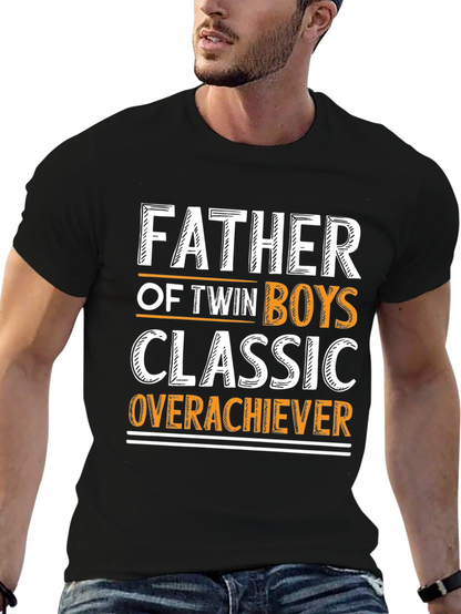 Father of Twin Boys Classic Overachiever T-Shirt