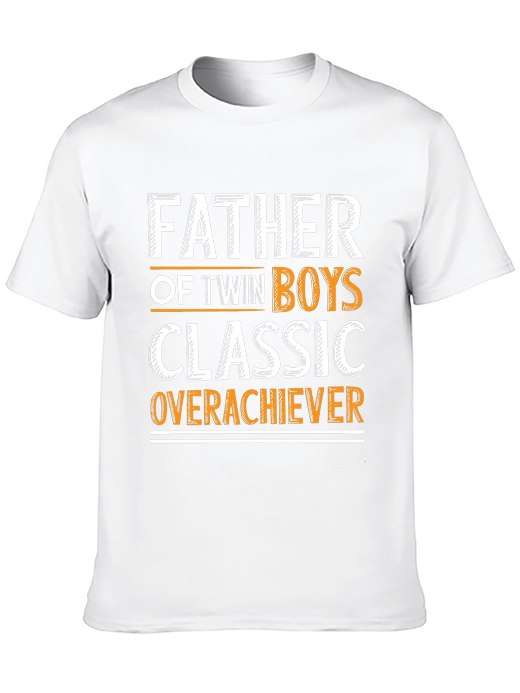 Father of Twin Boys Classic Overachiever T-Shirt