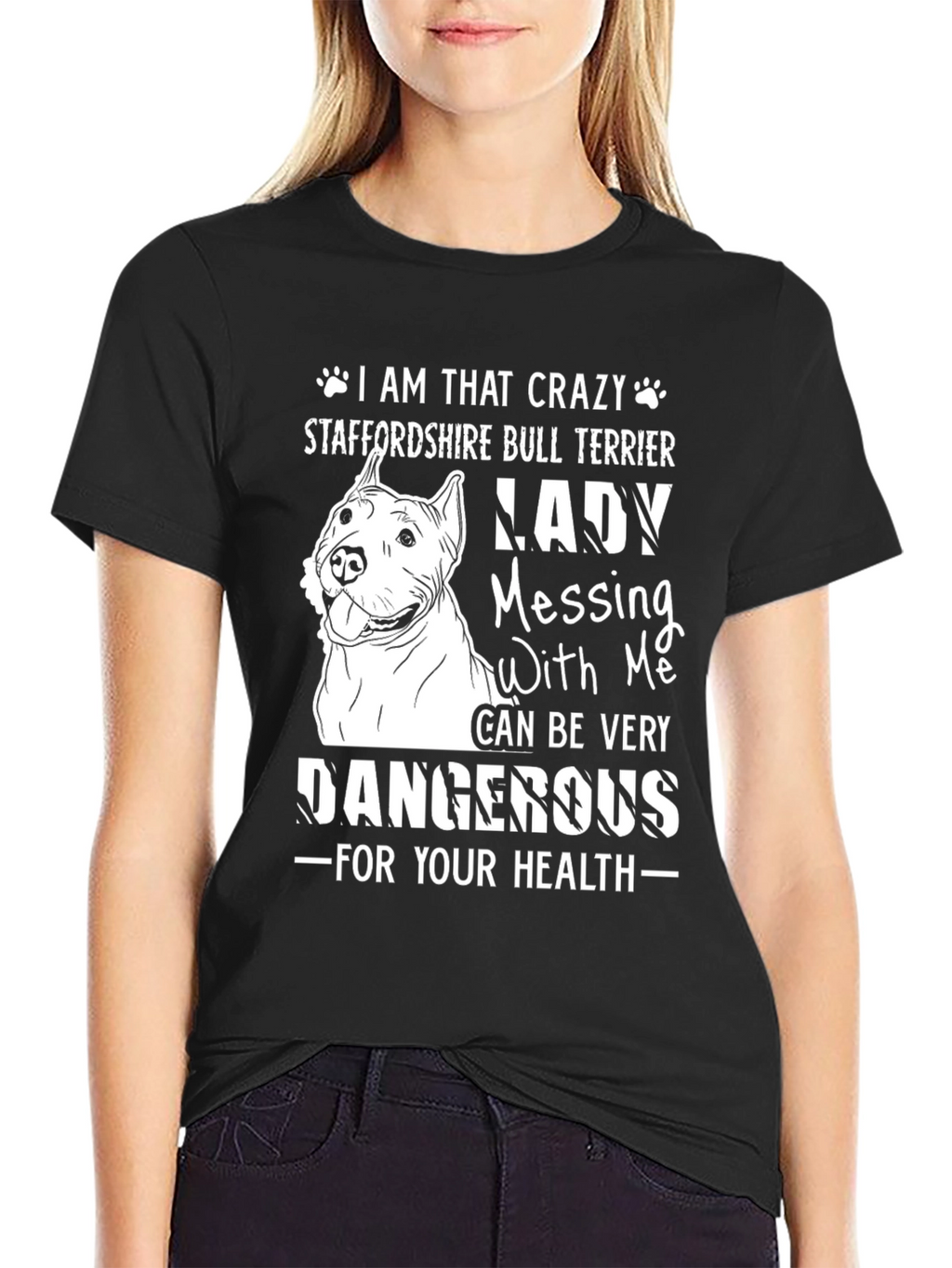 Crazy Staffordshire Bull Terrier Lady T-Shirt
