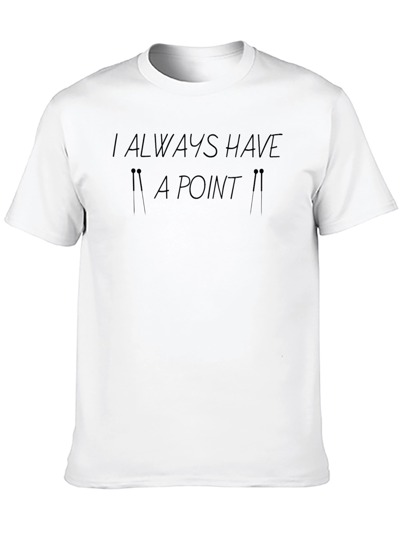 I Always Have a Point Graphic Tee