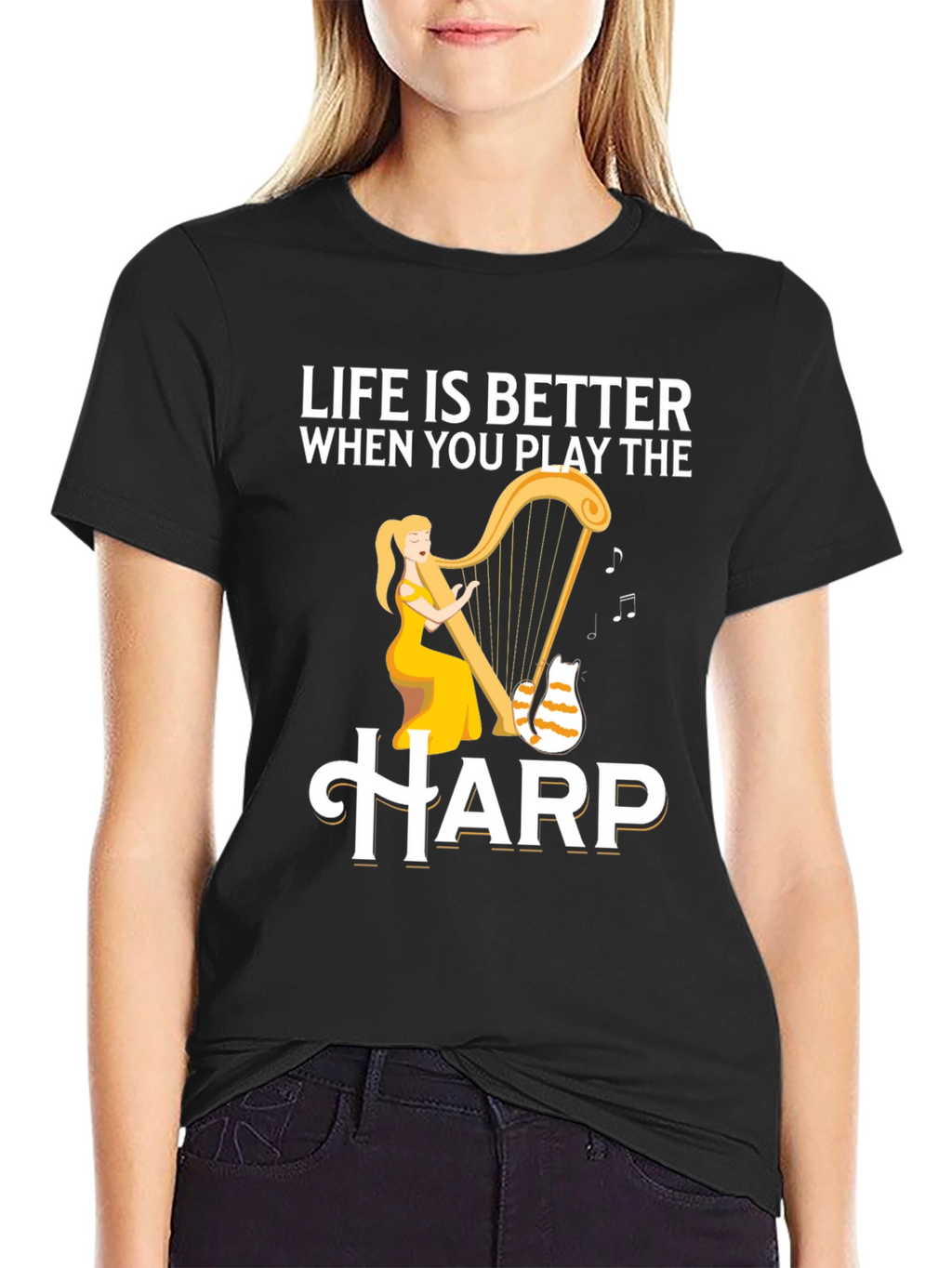 Life is Better When You Play the Harp T-Shirt