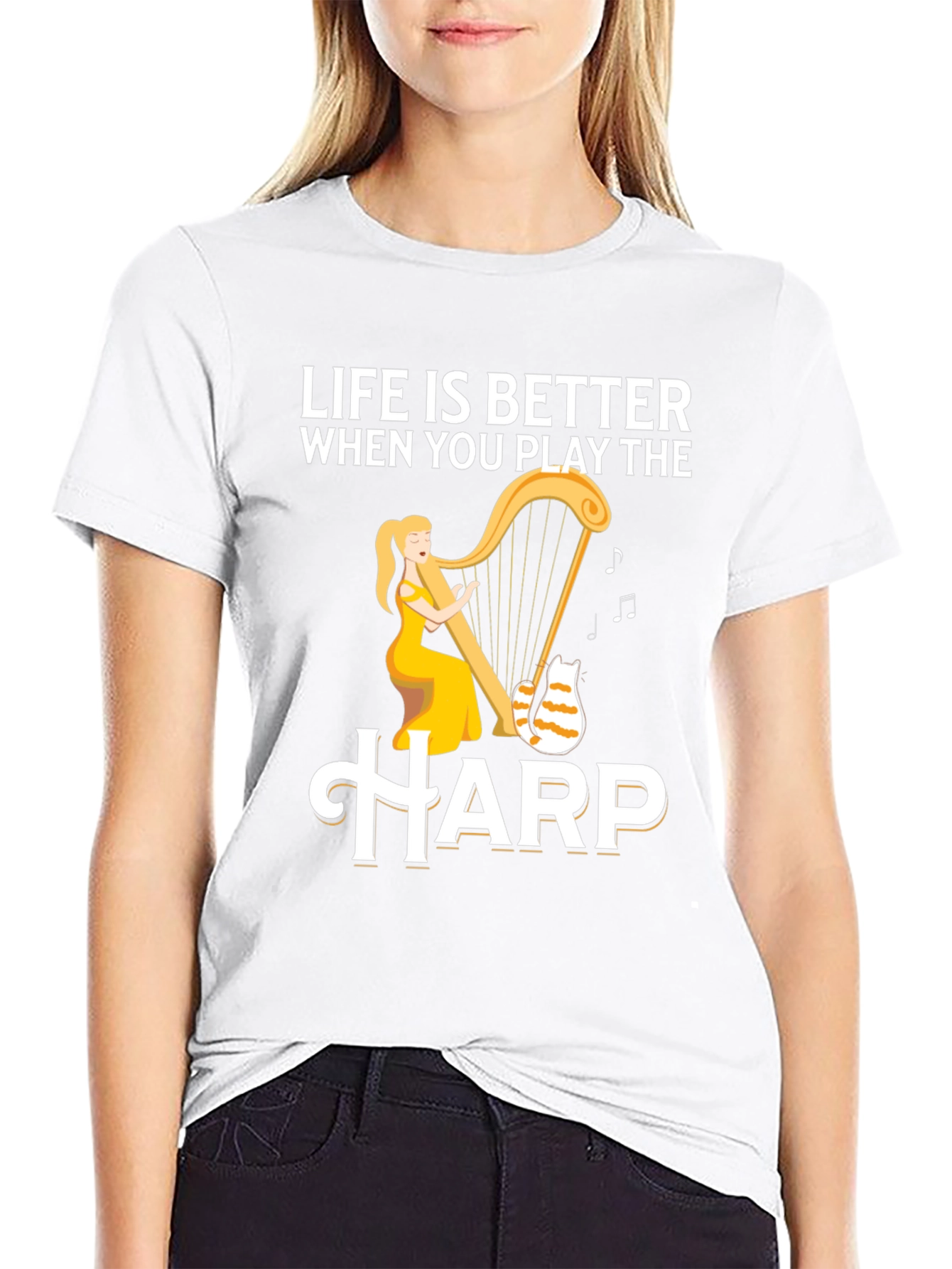 Life is Better When You Play the Harp T-Shirt