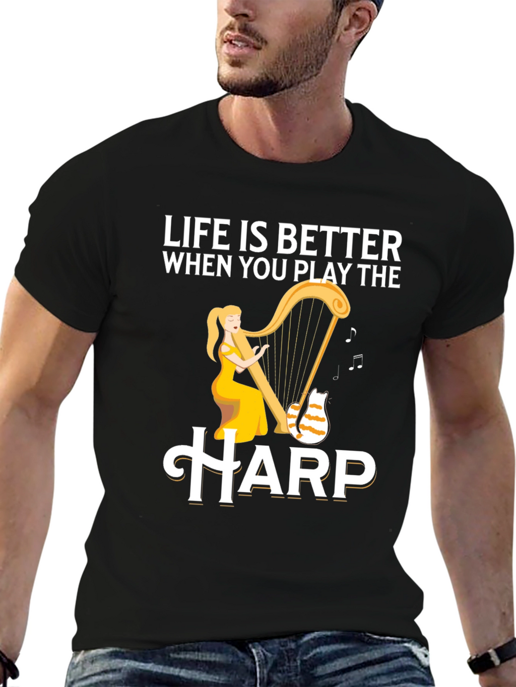 Life is Better When You Play the Harp T-Shirt