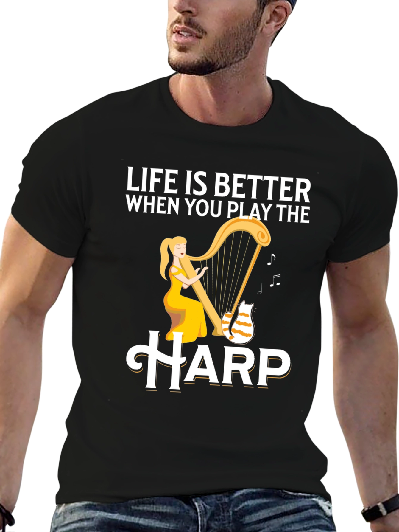 Life is Better When You Play the Harp T-Shirt