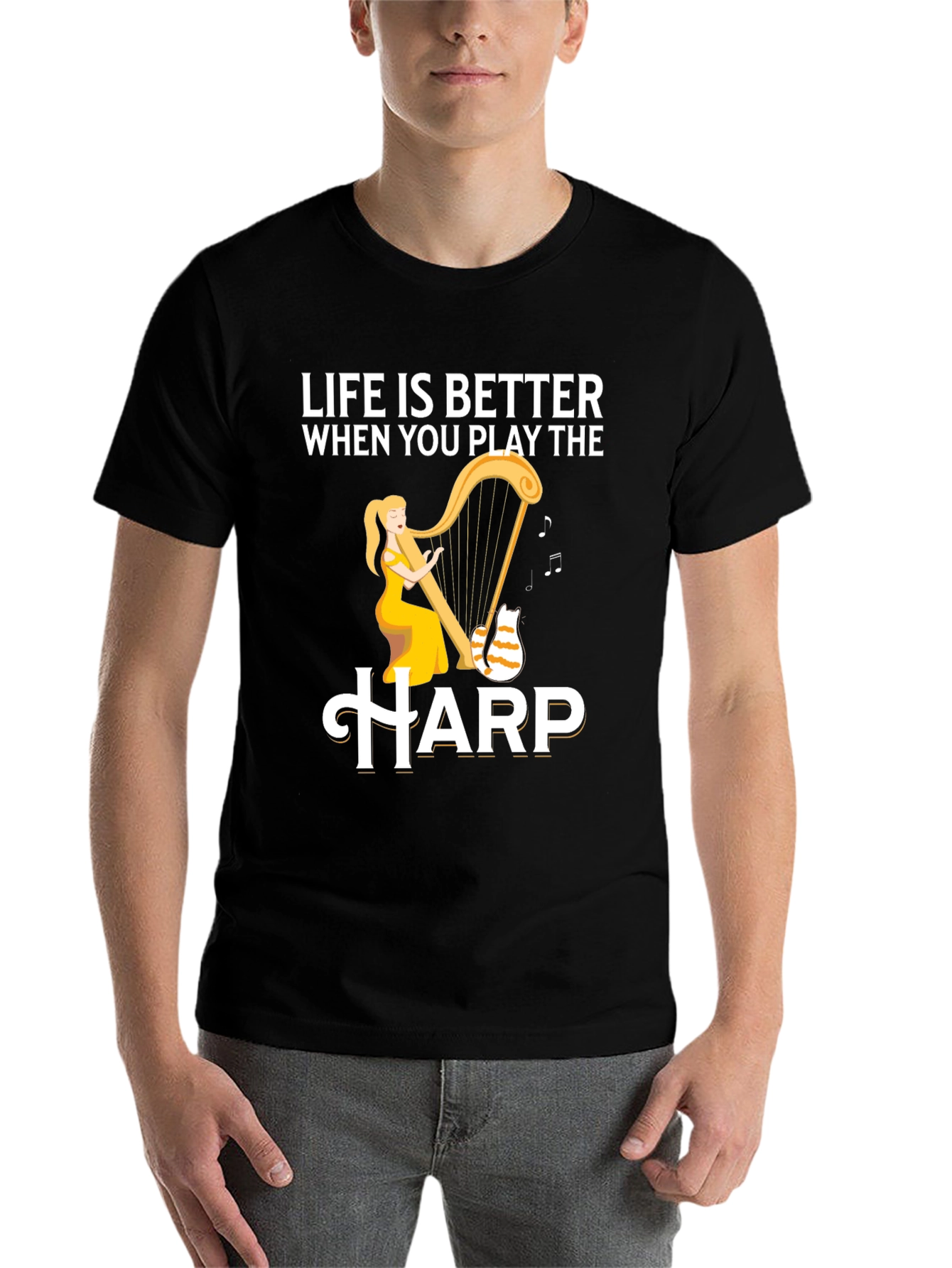 Life is Better When You Play the Harp T-Shirt