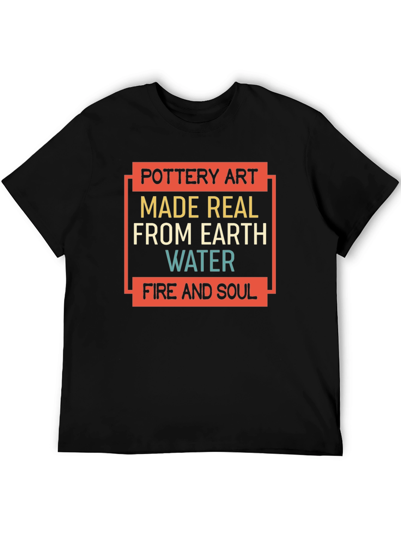Pottery Art T-Shirt - Earth Water Fire & Soul