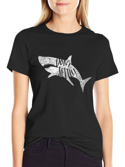 Dont Settle Shark Black Cotton T-Shirt