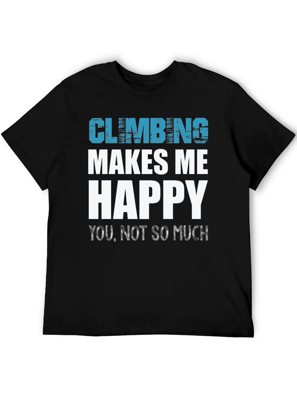 Climbing Makes Me Happy Tee