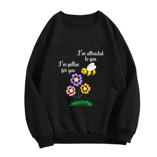 I'm Pollen For You Cute Bee Pun Crewneck Sweatshirt | Funny Flower Bee Romance Pullover, Valentine's Day Gift