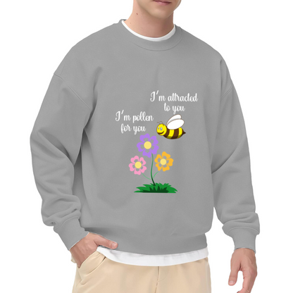 I'm Pollen For You Cute Bee Pun Crewneck Sweatshirt | Funny Flower Bee Romance Pullover, Valentine's Day Gift