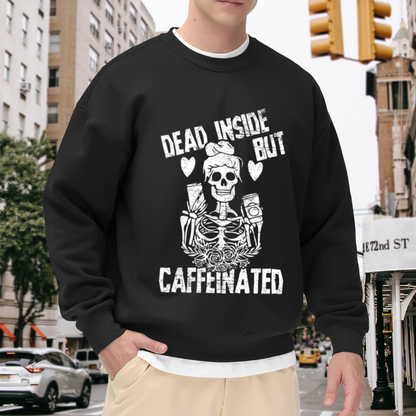 Dead Inside But Caffeinated Skeleton Coffee Crewneck Sweatshirt | Grunge Dark Humor Pullover, Coffee Lover Gift