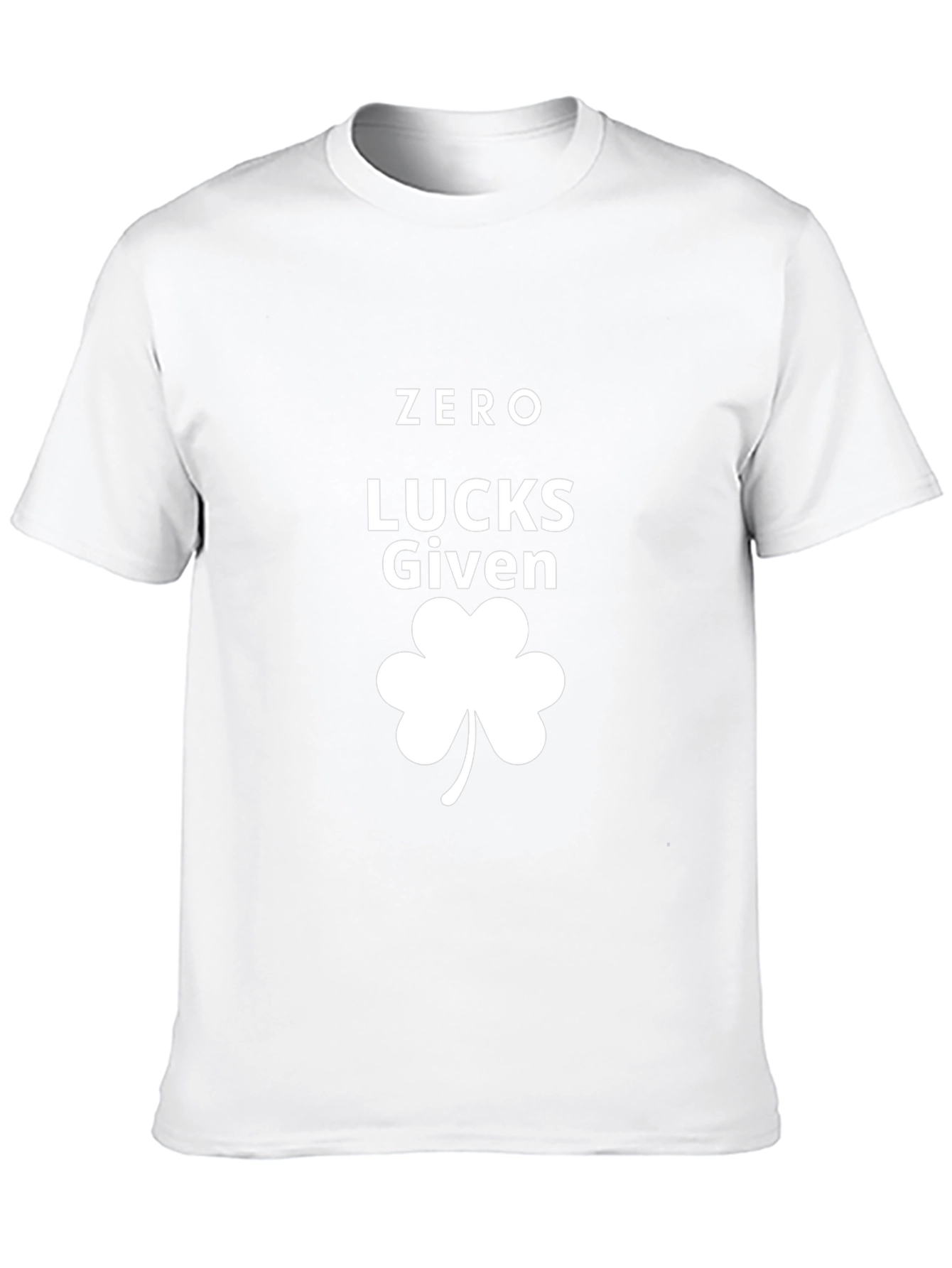 Zero Lucks Given St. Patricks Day T-Shirt