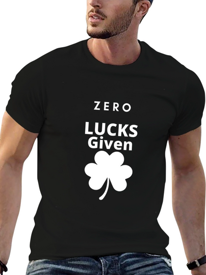 Zero Lucks Given St. Patricks Day T-Shirt