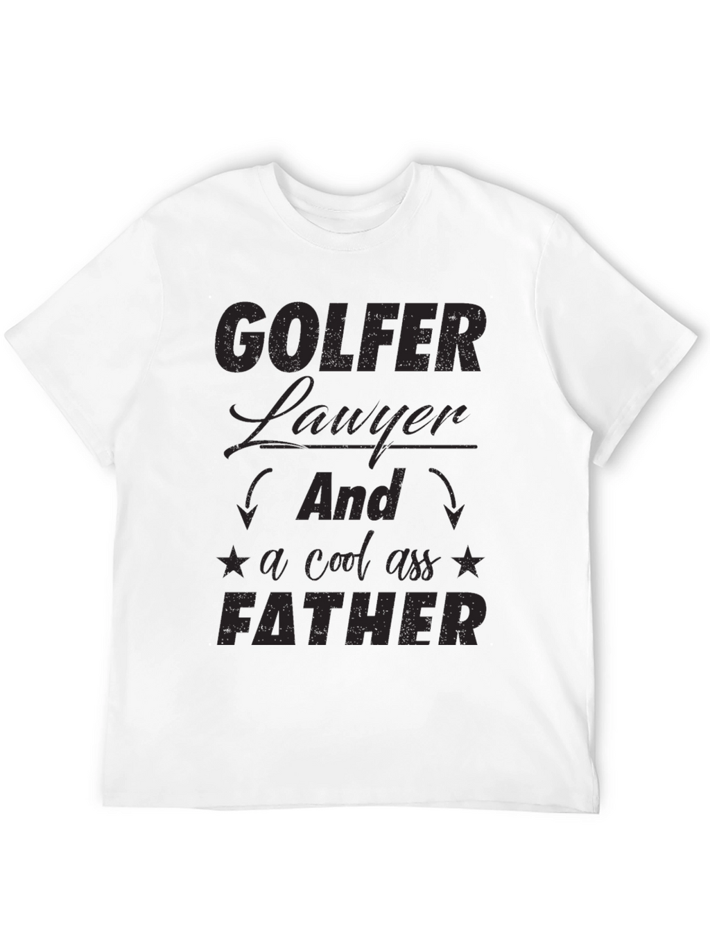 Golfer Lawyer Father Black T-Shirt