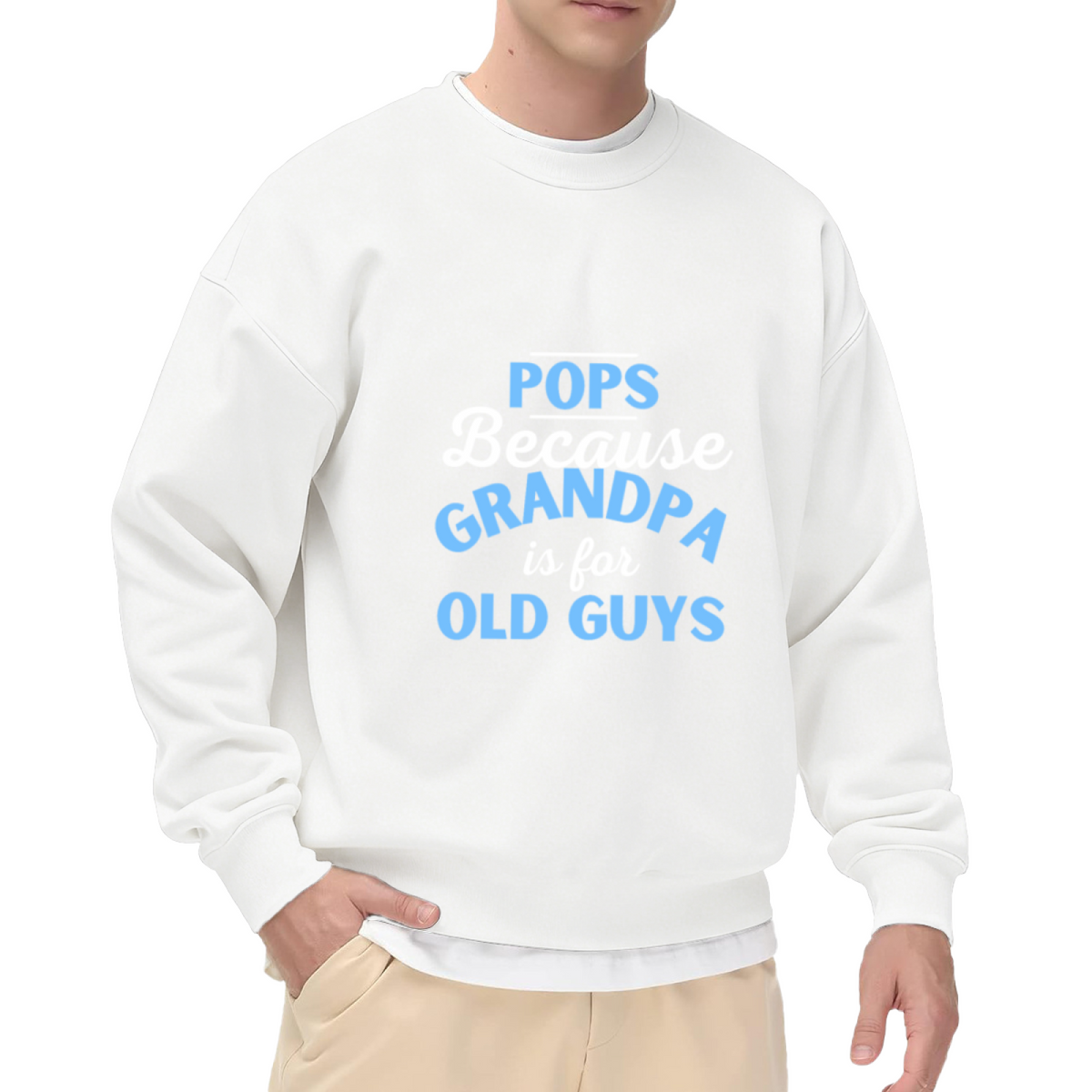 POPS Because GRANDPA is for OLD GUYS Funny Crewneck Sweatshirt for New Grandpas