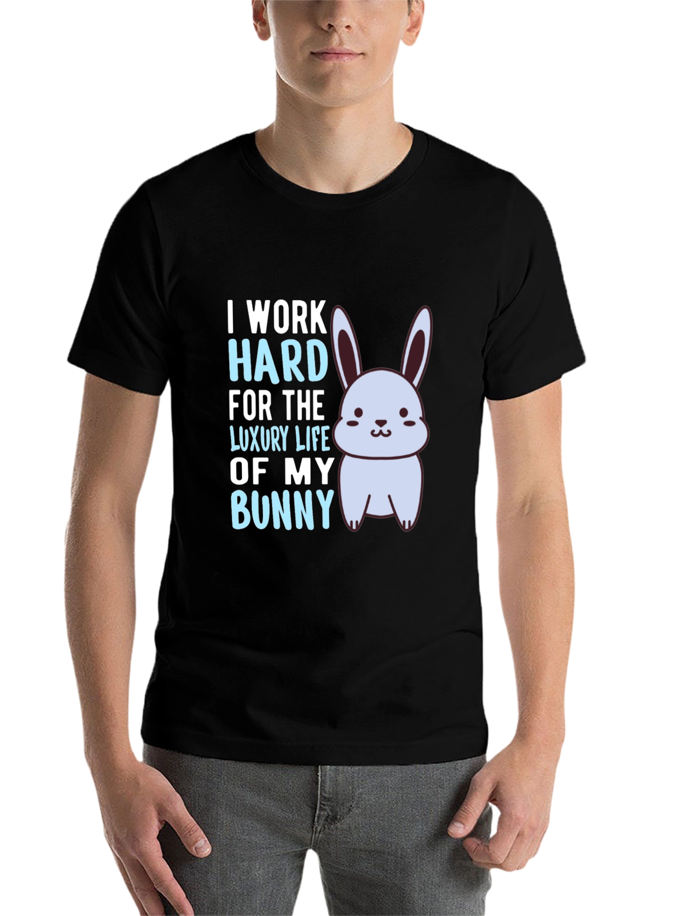I Work Hard For The Luxury Life Of My Bunny Black T-Shirt
