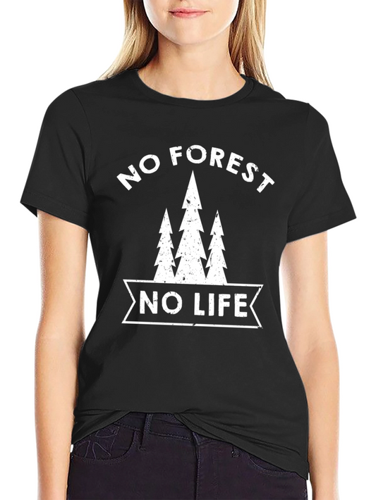 No Forest No Life Graphic T-Shirt