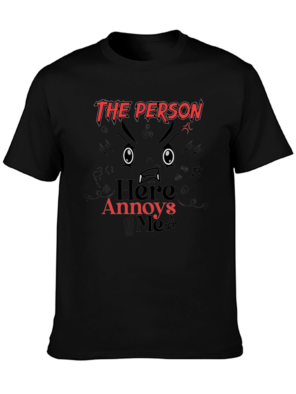 The Person Here Annoys Me Graphic Tee