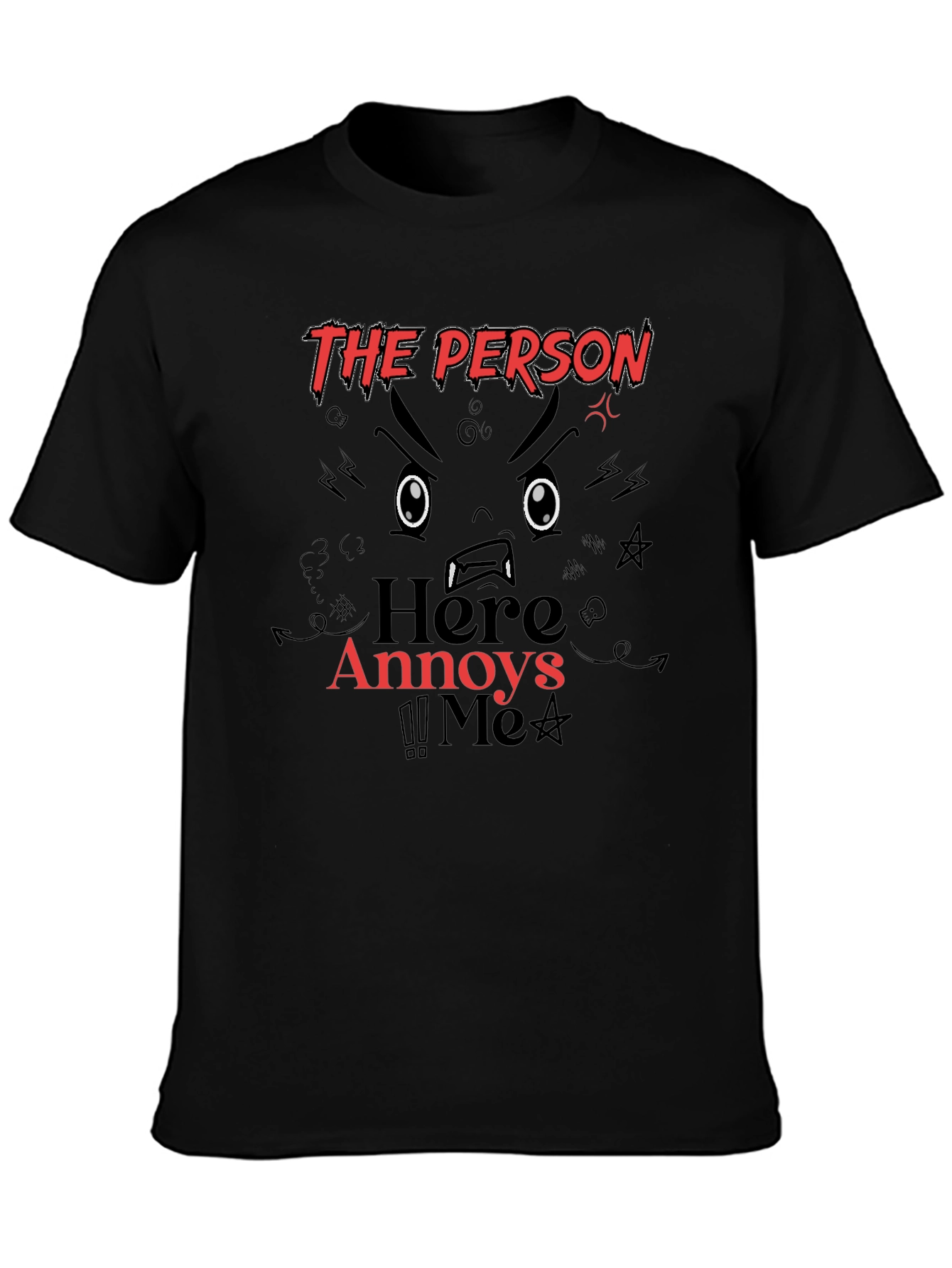 The Person Here Annoys Me Graphic Tee