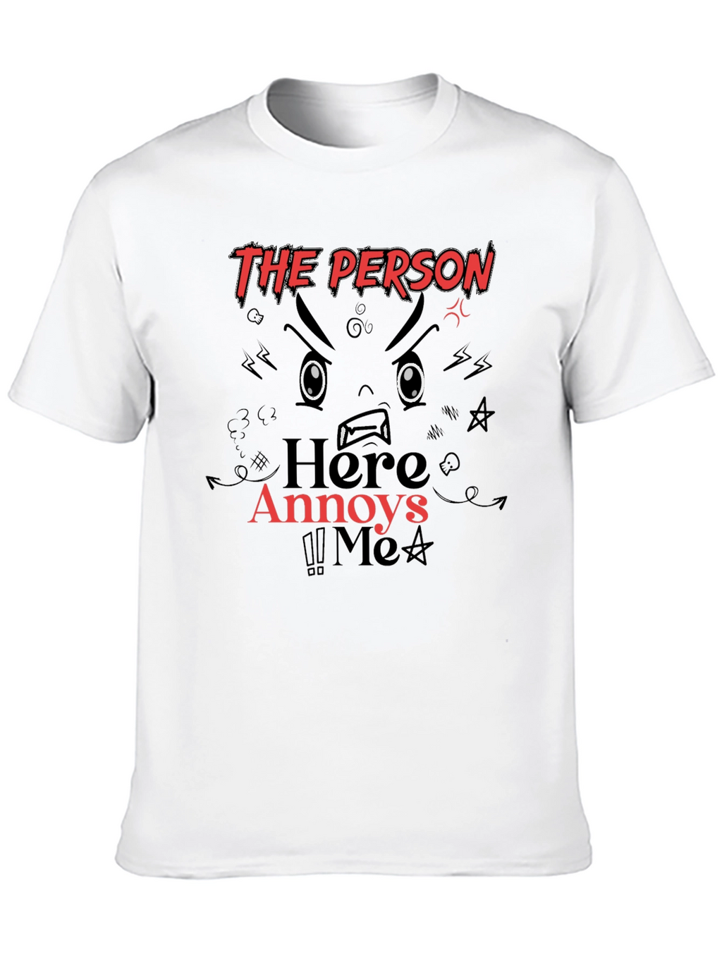 The Person Here Annoys Me Graphic Tee