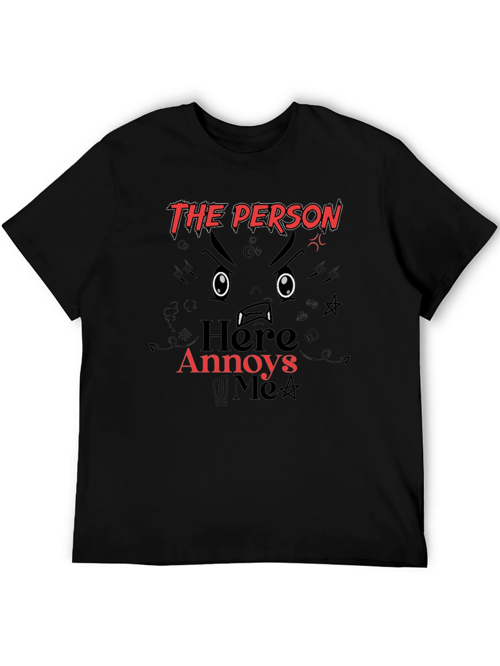 The Person Here Annoys Me Graphic Tee